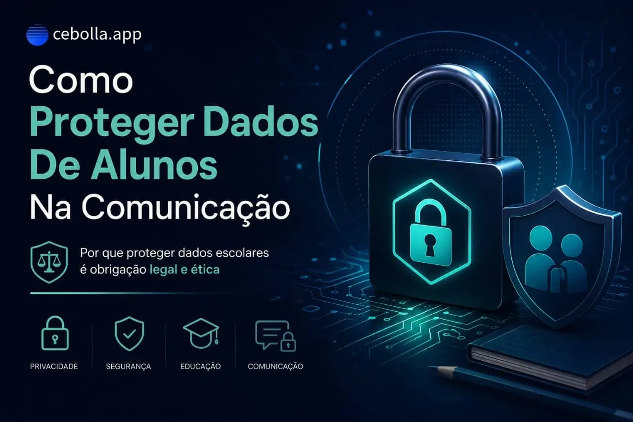 Como Proteger Dados De Alunos Na Comunicação